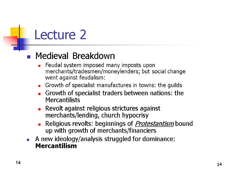 14 14   Lecture 2 Medieval Breakdown Feudal system imposed many imposts upon